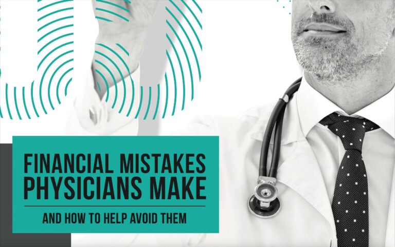 Physician with a stethoscope beside the title Financial Mistakes Physicians Make and How to Help Avoid Them