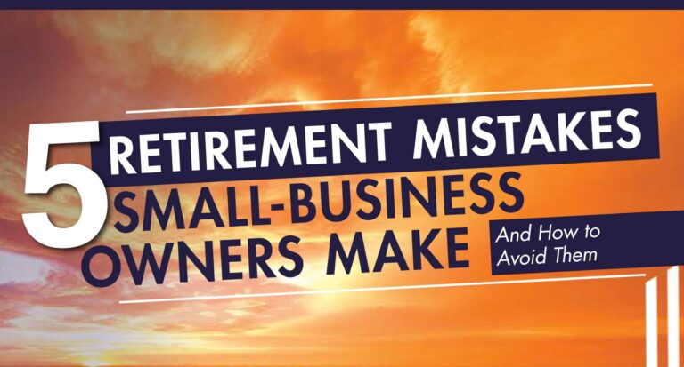 Title graphic: 5 Retirement Mistakes Small-Business Owners Make and How to Avoid Them